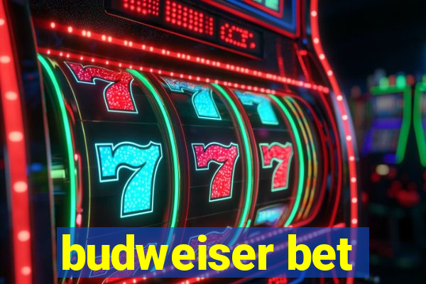 budweiser bet